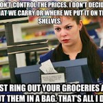 Everything I Learned In Life I Learned From Working At A Supermarket